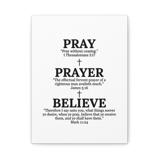 Pray, Prayer, Believe – Inspirational Christian Wall Canvas