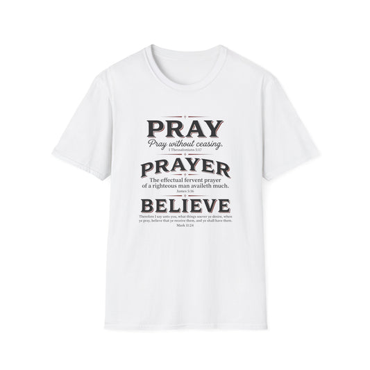 Pray, Prayer, Believe-Inspirational Christian T-shirt