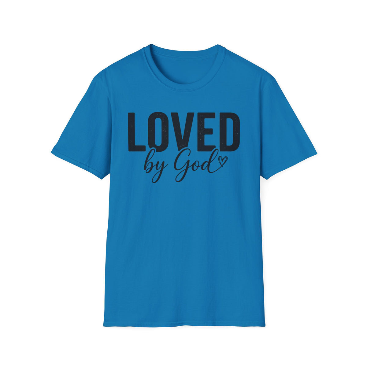 Loved by God T-Shirt — Faith-Based Inspirational Tee
