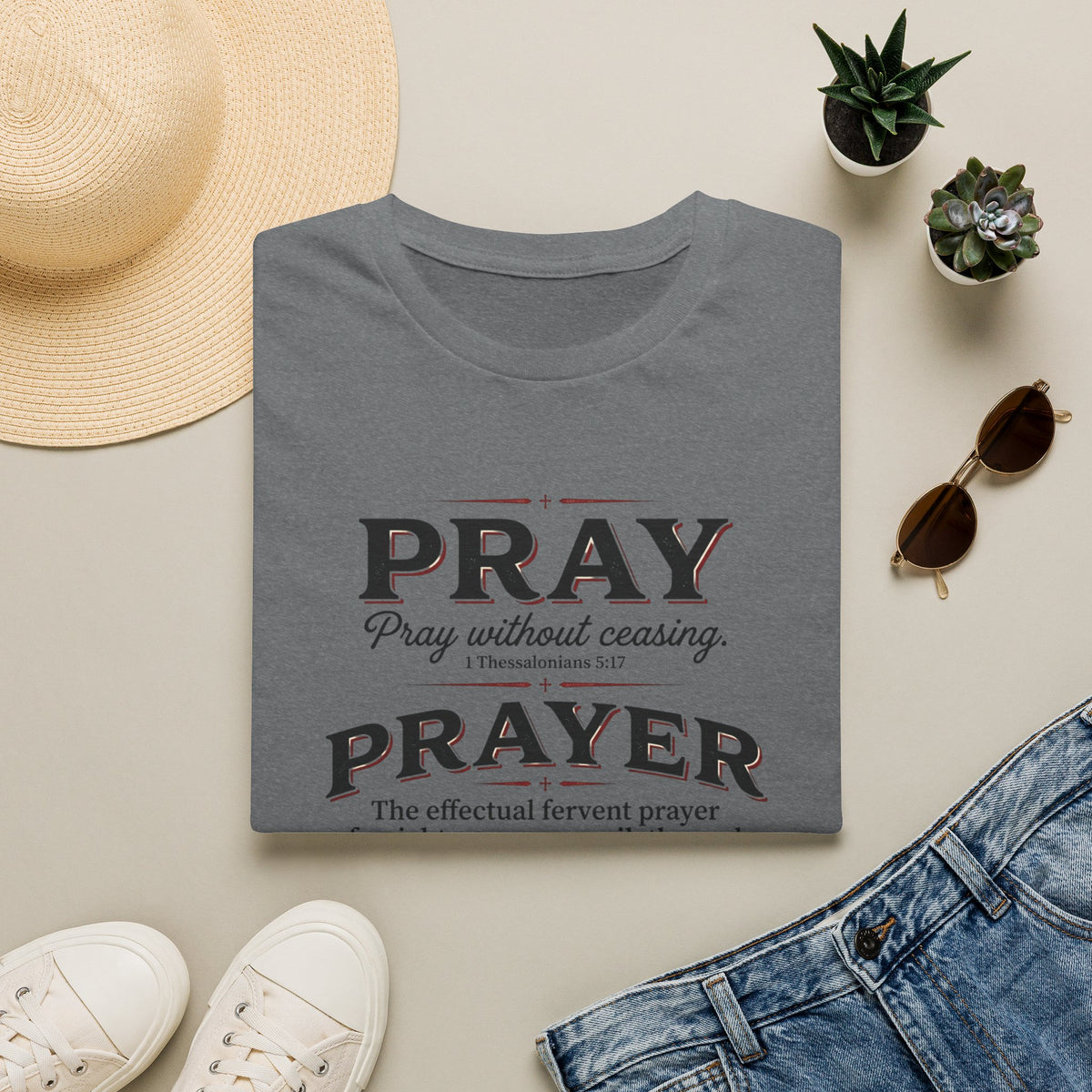 Pray, Prayer, Believe-Inspirational Christian T-shirt