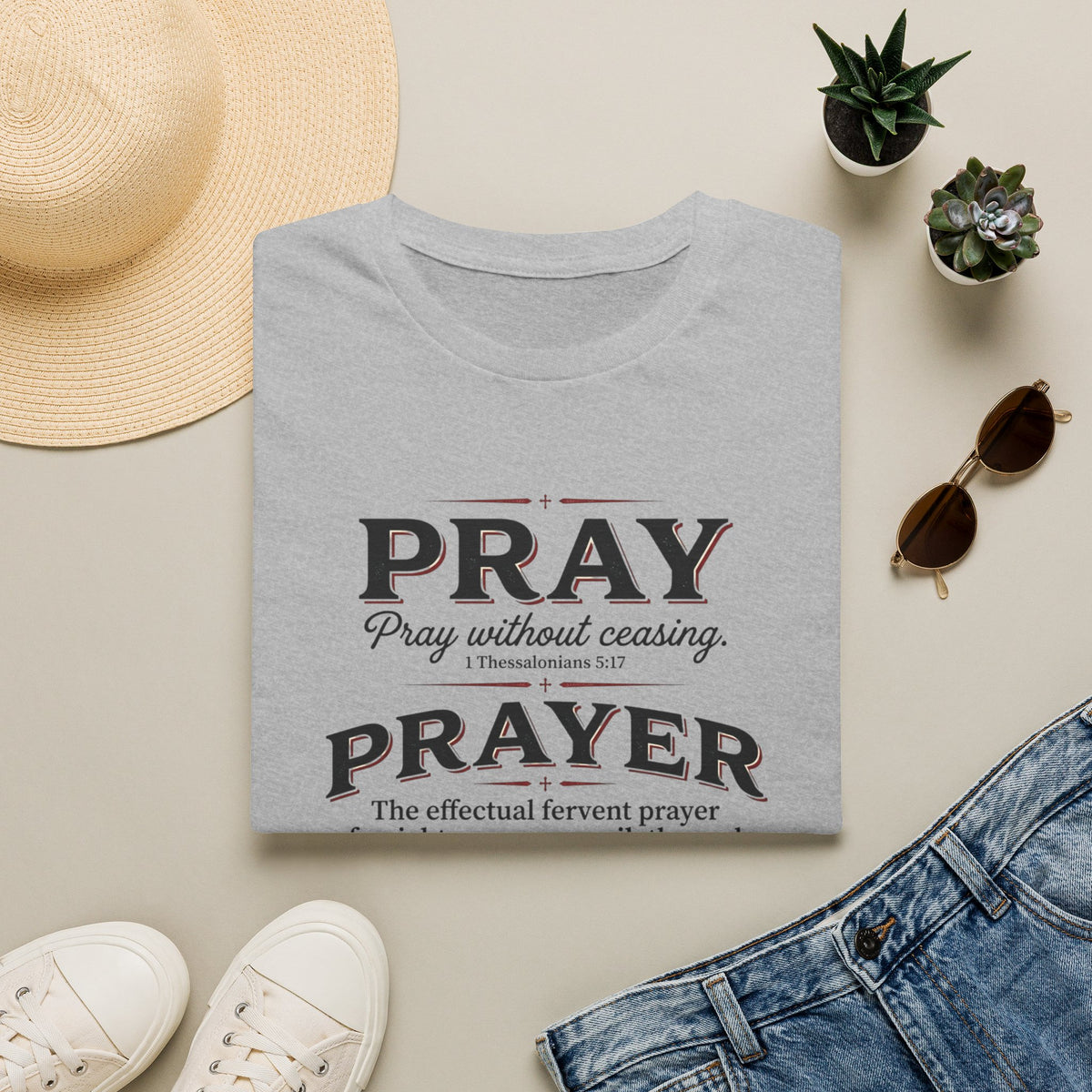 Pray, Prayer, Believe-Inspirational Christian T-shirt