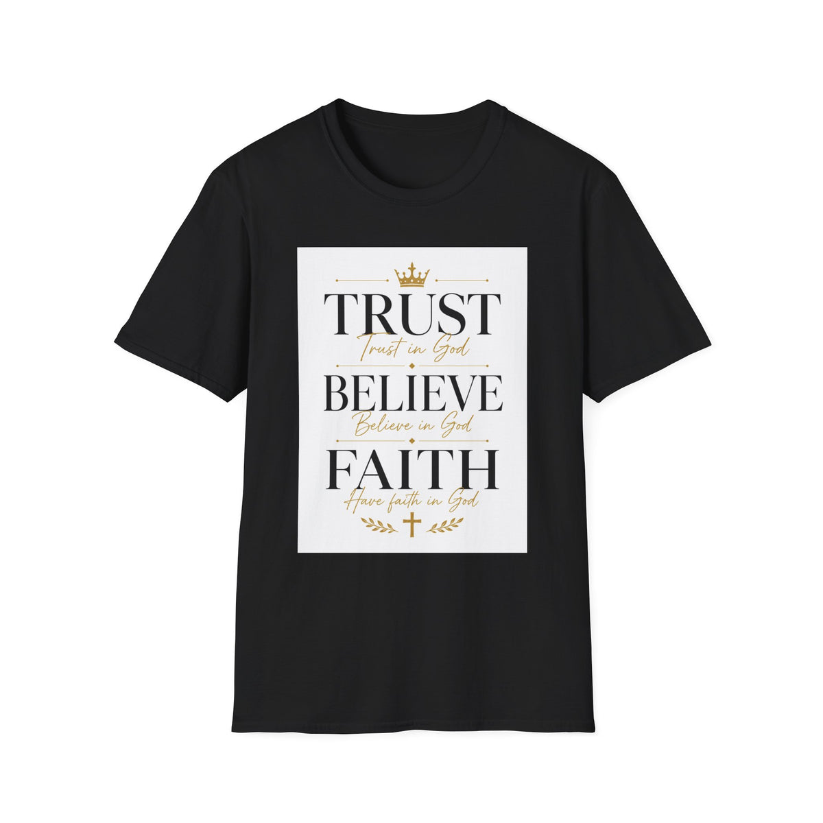 Trust Believe Faith T-Shirt — Inspirational Christian Tee